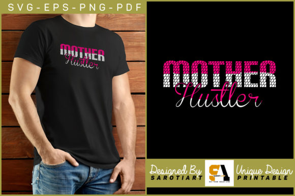 Mother Hustler Printable Funny T-shirt