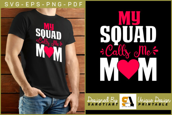 My Squad Calls Me Mom T-shirt Graphic: A Comprehensive Evaluation