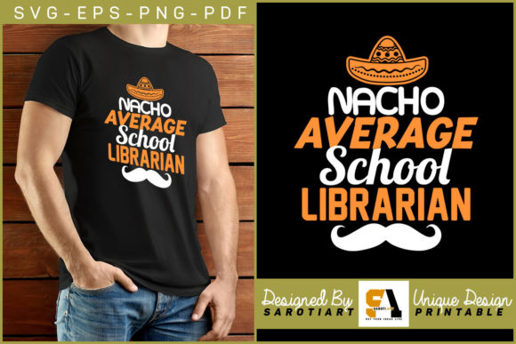 Nacho Average School Librarian T-Shirt: A Practical Guide to the Digital Design
