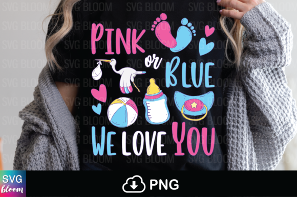 Pink or Blue We Love You Gender Reveal