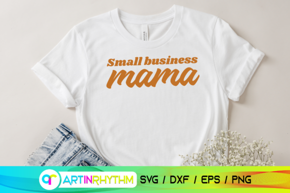 Small Business Mama Svg: A Strategic Asset for Creative Entrepreneurs