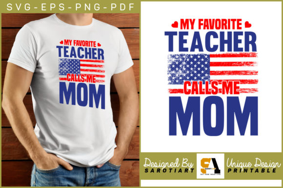 The My Favorite Teacher Calls Me Mom Design: A Celebration of Dual Roles in Education and Family